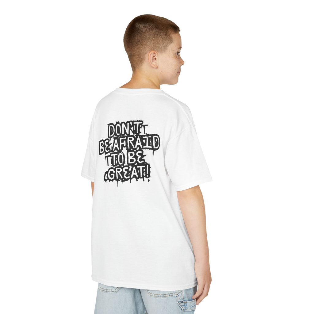 Don't Be Afraid To Be Great Tee (Youth Sizes)