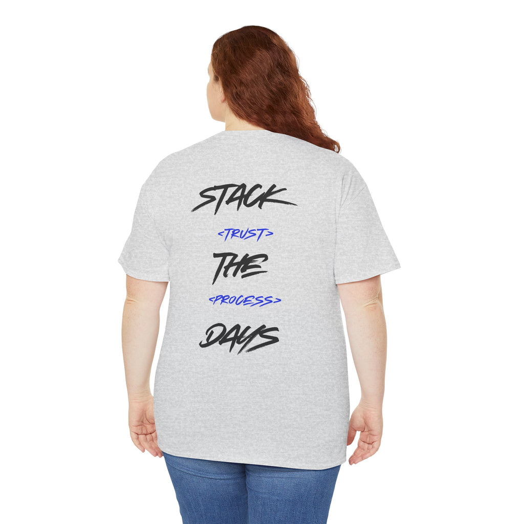 Stack The Days Tee (Trust The Process) Adult Sizes