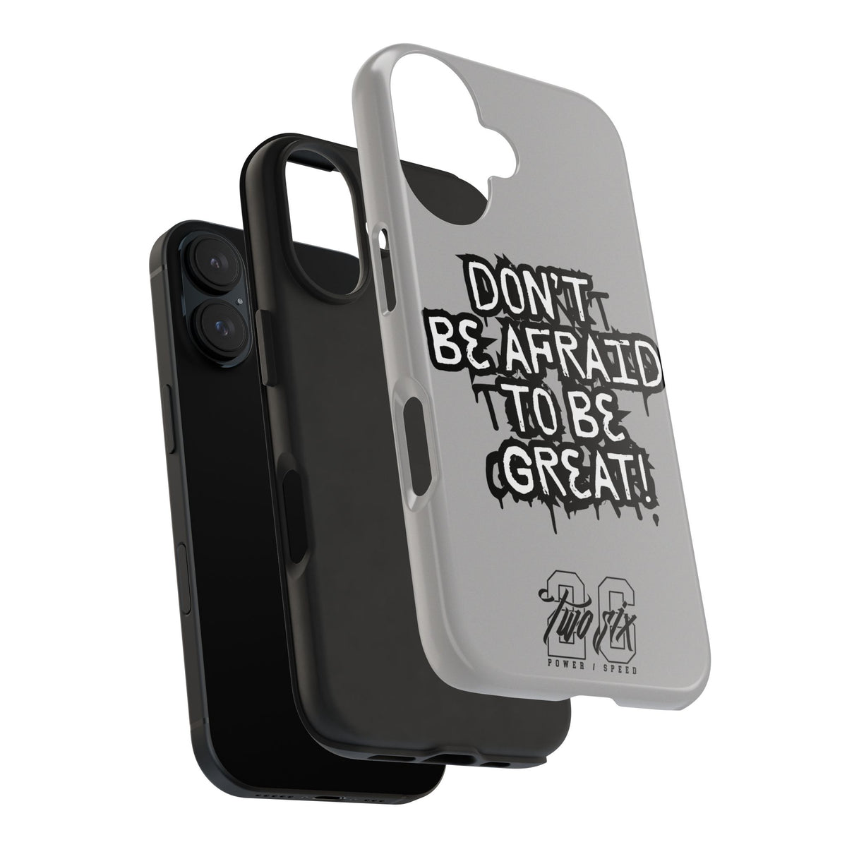 Don't Be Afraid To Be Great Case