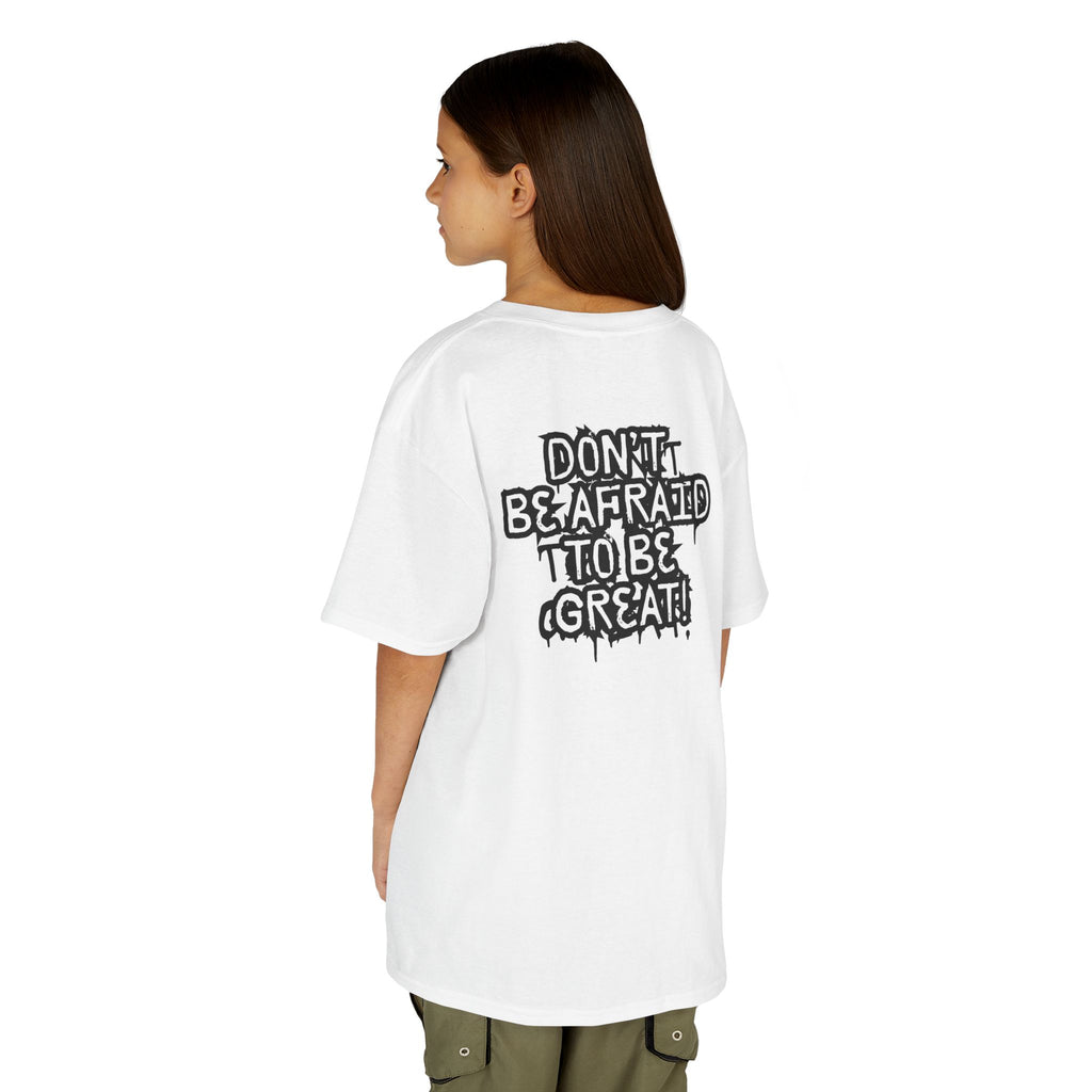 Don't Be Afraid To Be Great Tee (Youth Sizes)