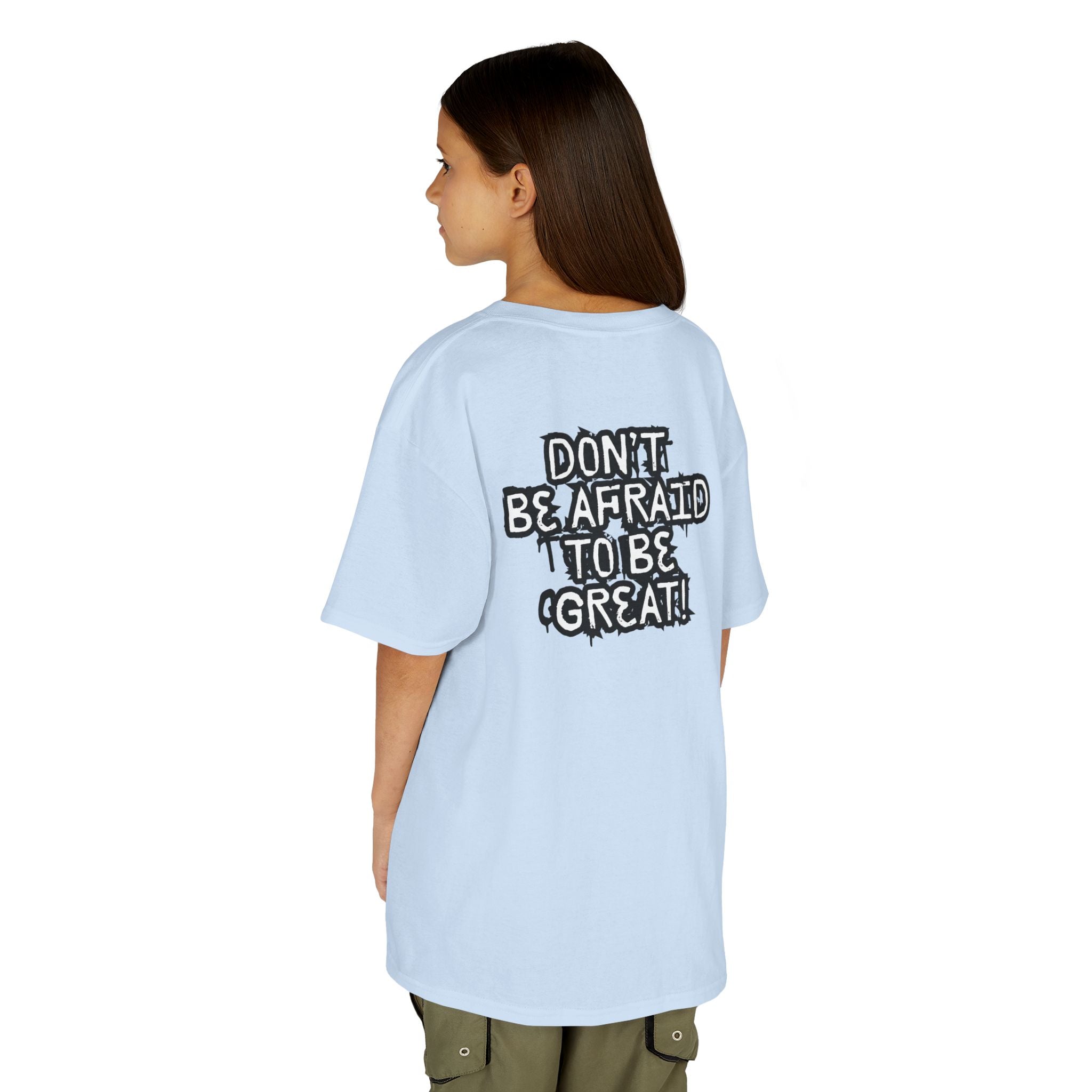 Don't Be Afraid To Be Great Tee (Youth Sizes)