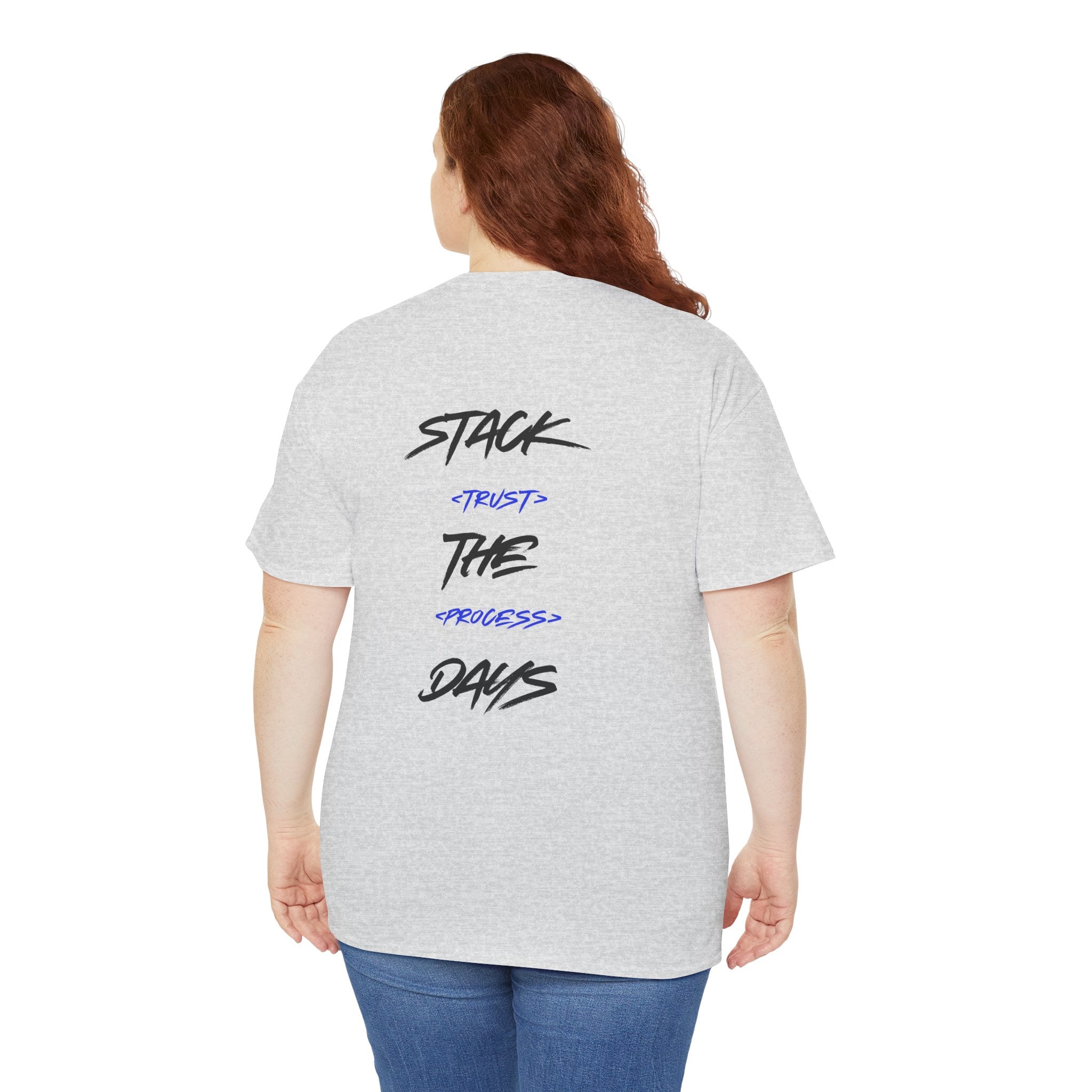 Stack The Days Tee (Trust The Process) Adult Sizes