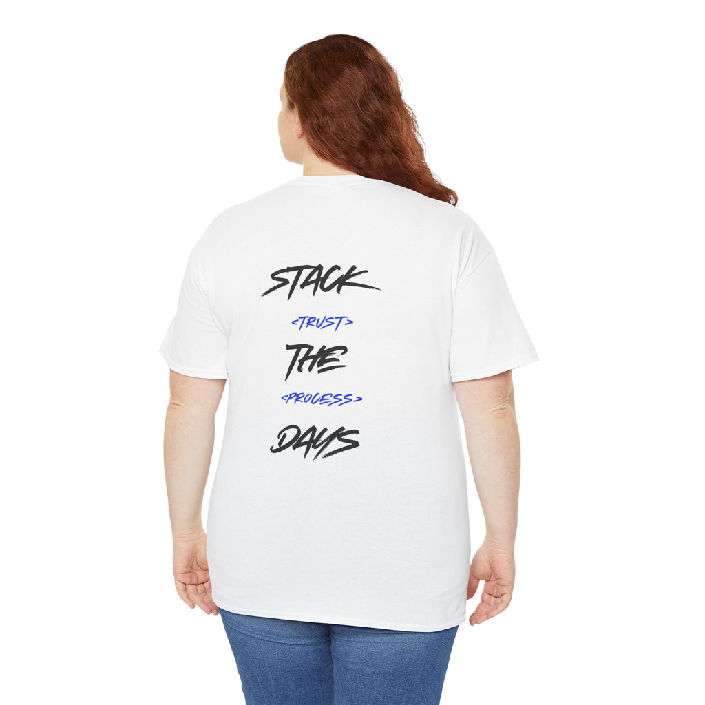 Stack The Days Tee (Trust The Process) Adult Sizes